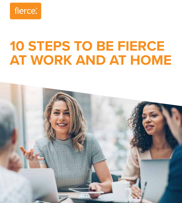10 Steps to be Fierce at Work and at Home